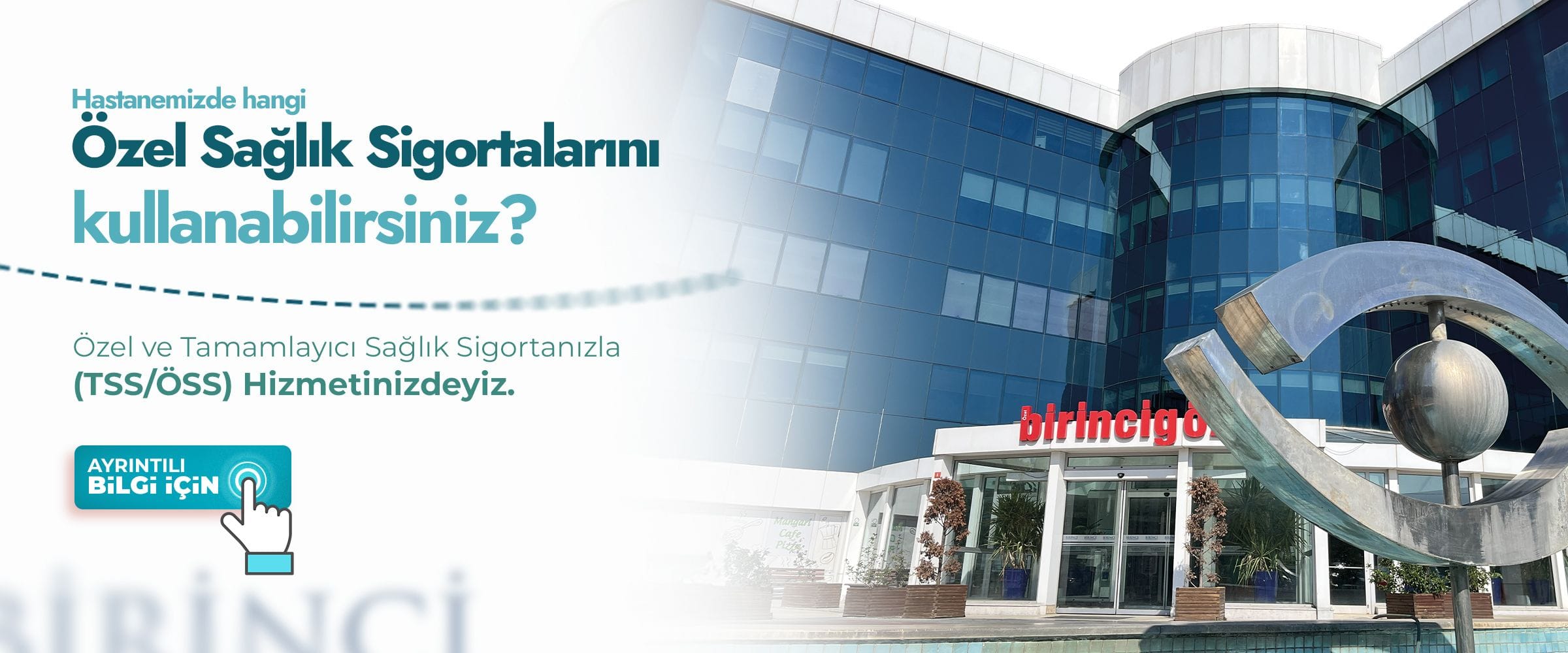 Anlaşmalı Özel Sağlık Sigortaları Birinci Göz Hastanesi anlaşmalı özel sağlık sigortaları ve kurumlar listesi